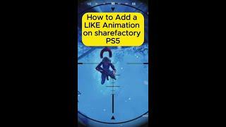 How to add LIKE animation on Sharefactory PS5 (Easy option) #short