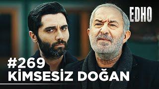 269. Bölüm ''Kimsesiz Doğan geri geldi!'' | Eşkıya Dünyaya Hükümdar Olmaz