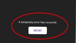 V LIVE App Fix A temporary error has occurred Please try again ( Error Code : 0) Problem Solve
