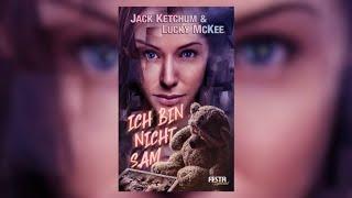 Psychologischer Schrecken: ICH BIN NICHT SAM von Jack Ketchum und Lucky McKee| Buchvorstellung