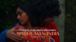 Spider-Man India: Tangled in Love | ACROSS THE SPIDER-VERSE FAN FILM | 4K