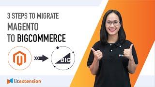 How to Migrate Magento to BigCommerce (2023 Complete Guide)