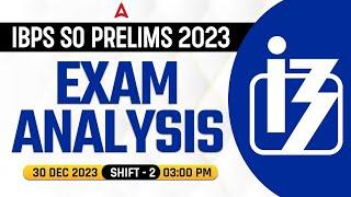 IBPS SO Exam Analysis 2023 | IBPS SO Analysis 2023 | IBPS SO Asked Questions & Expected Cut off