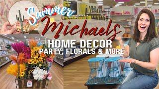 MUST-SEE! Summer Essentials at Michaels (Shop with Me - Home Decor, Party, Florals + More)