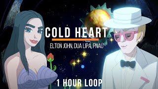 Elton John & Dua Lipa - Cold Heart (PNAU Remix) // 1 HOUR