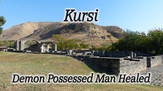 Kursi: Demon-Possessed Man Healed, 2,000 Pigs Drown in the Sea of Galilee, Gerasenes, Decapolis