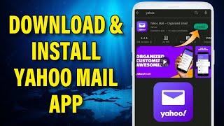 How To Download & Install Yahoo Mail App 2022 | www.yahoo.com | Yahoo Mail Download