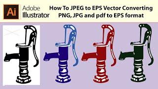 how to JPEG to EPS Vector Converting PNG, JPG and pdf to EPS format