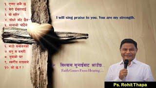 Heart touching and anointing worship song.|| PS. Rohit Thapa .|| Mix Worship Songs