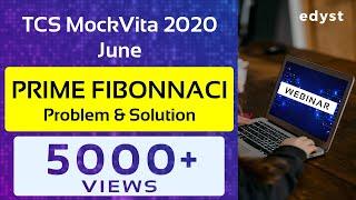  Prime Fibonacci |  CodeVita MockVita 2020 #1  | Aneeq Dholakia | Edyst