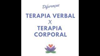 Diferença entre terapia verbal e corporal - Dr. José Henrique Volpi