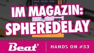 WA Production SphereDelay - Effekt mit Charakter (kostenlos im Beat Magazin) | Hands On #33