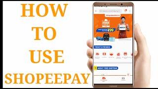 Paano gamitin Ang shopeepay sa shopee | How to use Shopeepay