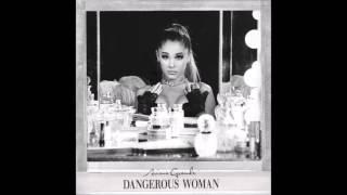 Ariana Grande - Dangerous Woman (Audio)