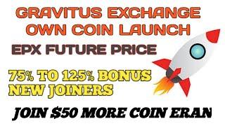 Gravitus exchange crypto coin launch EPX Low price             99426 04458