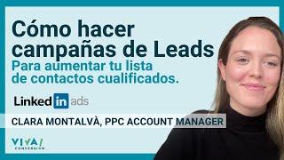 Cómo hacer CAMPAÑAS de LEADS  con formulario en LinkedIn: Aumenta la lista de contactos cualificados