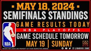 NBA SEMIFINALS STANDINGS TODAY as of MAY 18, 2024 | GAME RESULTS TODAY | GAMES TOMORROW | MAY, 19