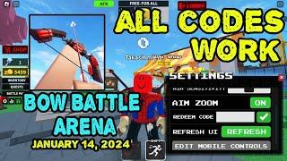 All Codes Work Bow Battle Arena Roblox, January 14, 2024