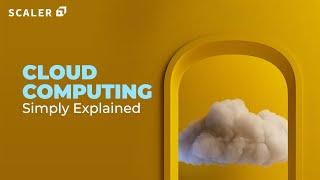 Cloud Computing Simply Explained for Beginners | What is Cloud Computing? | Cloud Simplified