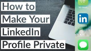 How to Make Your LinkedIn Profile Private in 2021 - Activate Private Mode to Hide Profile