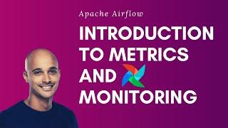 Introduction to metrics for monitoring Apache Airflow