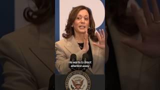 Kamala Harris Says Donald Trump Is Trying to 'Distract People'