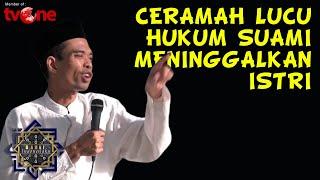 ustadz abdul somad - ceramah lucu, hukum suami meninggalkan istri