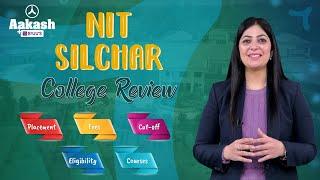 NIT Silchar: An Inside Look at Campus Life, Placements, and Beyond! | Institute Review Series