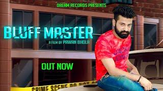 Bluff Master | Shiv Kumar | Surya Kumar | Raju Pandit Siwan | New Haryanvi Songs Haryanvi 2020