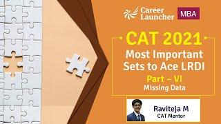 Most Important Sets to Ace LRDI in CAT 2021| DILR For CAT 2021 | CAT'21 Part -6