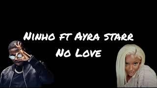 NINHO FT AYRA STARR NO LOVE PAROLES/LYRICS