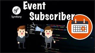 Symfony 5 Avec les Events et EventSubscribers