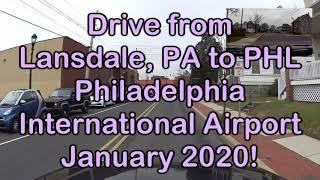 Drive from Lansdale, PA to PHL Philadelphia International Airport in January 2020