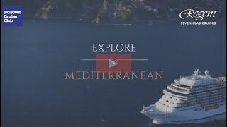 Regent Seven Seas Why we Travel | Mediterranean