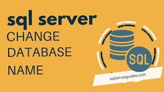 Change Database Name in SQL Server | Rename Database in SQL Server | Changing Database Name SQL