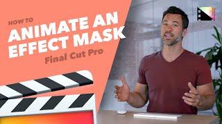 How to Animate an Effect Shape Mask in Final Cut Pro X