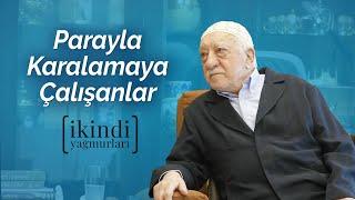 İkindi Yağmurları - Parayla Karalamaya Çalışanlar