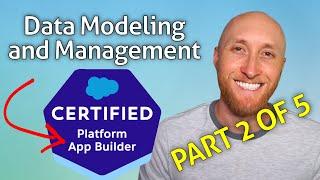 (2/5) Platform App Builder Exam: Data Modeling & Management