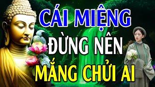 Nghe Phật Dạy Sống Ở Đời, Cái Miệng Đừng M.ắng Ch.ửi Cay Độc Và Cái Kết #Pháp_Mới