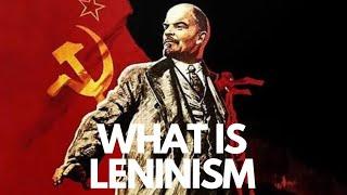 What is Leninism?