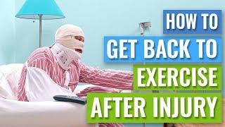 How to Get Back to Running or Exercise after Injury