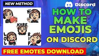 How to Make Emojis on Discord - Free Emojis Download 2024 [New Method]