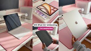 M3 iPad Air Unboxing + Accessories