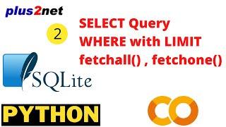 SELECT query with SQLite database by using cursor, fetchall, fetchone with LIMIT to get records.
