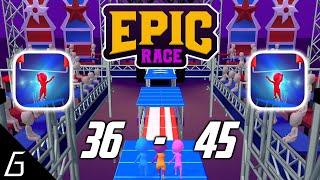Epic Race 3D | Gameplay Walkthrough | Level 36 - 45 + Bonus (iOS, Android)