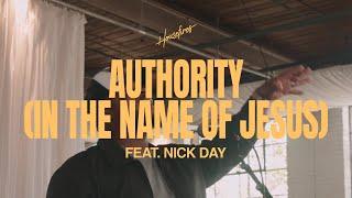 Authority (In The Name Of Jesus) feat. Nick Day | Housefires (Official Music Video)