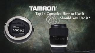 Tamron's Tap In Console:  How to Use It & Should You Use It?