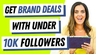 How To Get PAID BRAND DEALS With Less Than 10,000 FOLLOWERS