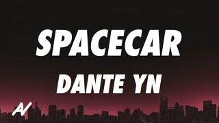 Dante YN - Spacecar (Lyrics)