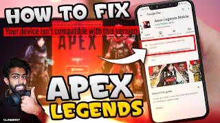 Apex Legends Mobile | Your device isn't compatible with this version Error FIX 100% | ClineBrat